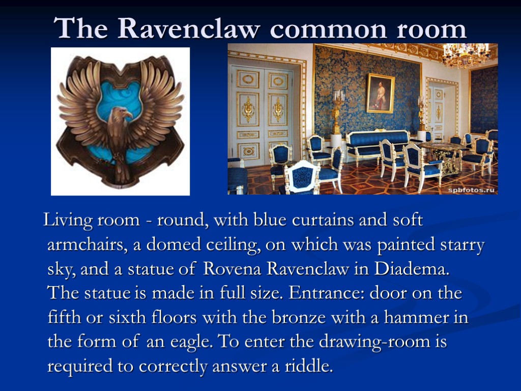 The Ravenclaw common room Living room - round, with blue curtains and soft armchairs,